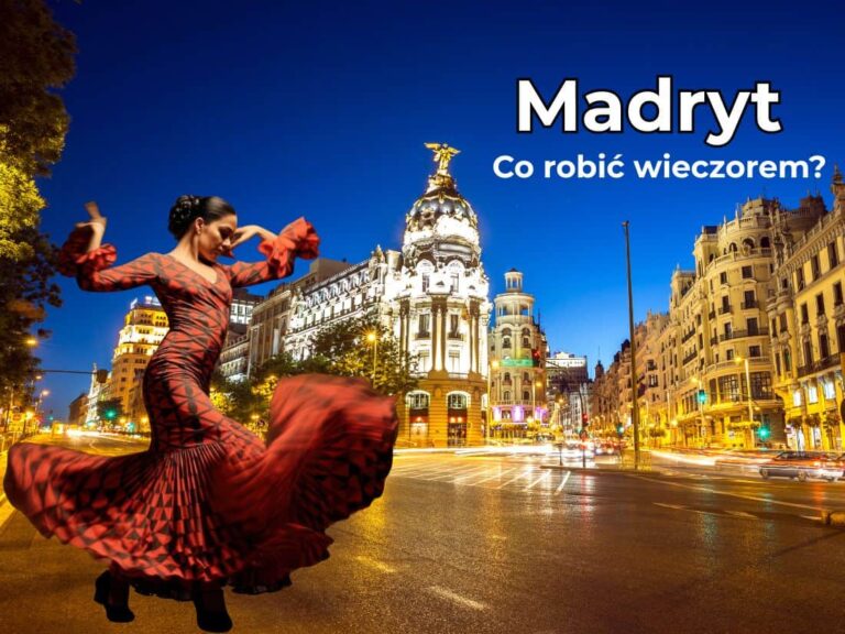 Co robić wieczorem w Madrycie