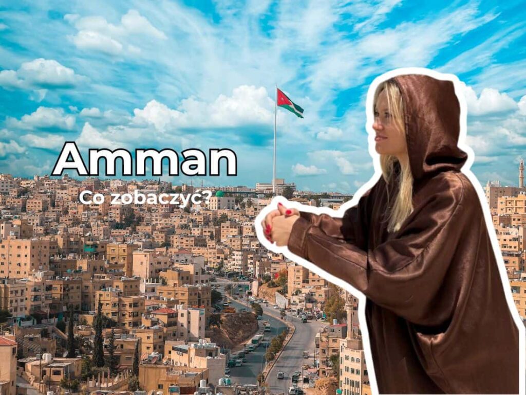 Co zobaczyć w Ammanie