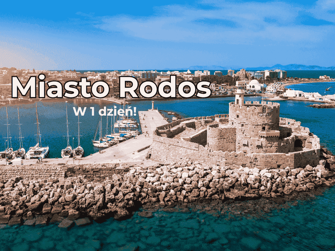 Miasto Rodos - co zobaczyć w jeden dzień? Najlepsze zabytki!