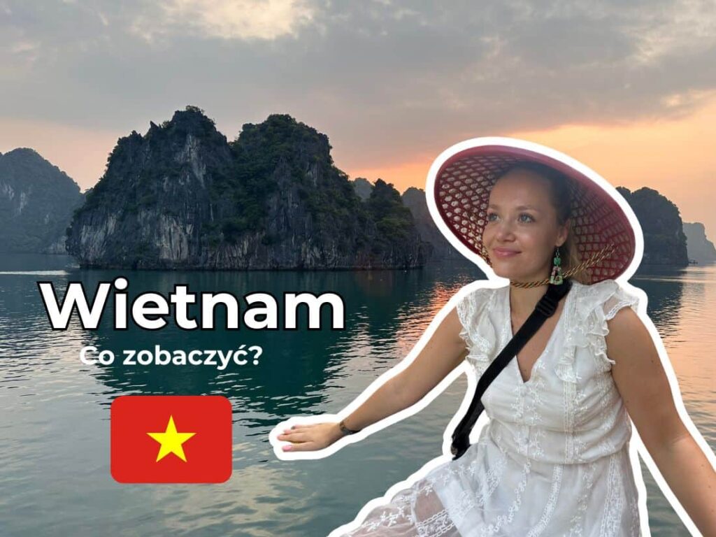 Wietnam co zobaczyć
