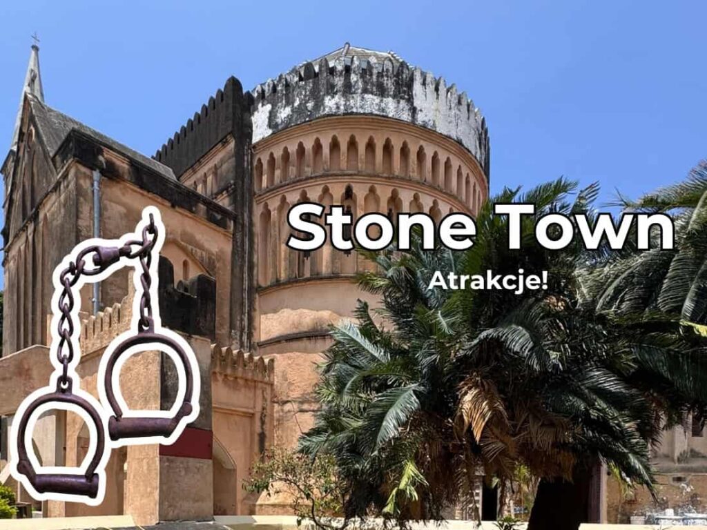 Atrakcje Stone Town